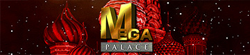 MEGA PALACE